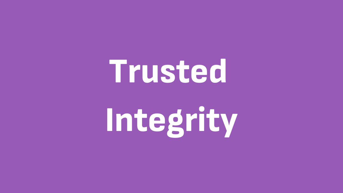 Trusted Integrity